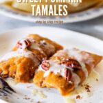 Sweet pumpkin tamales with overlay text.
